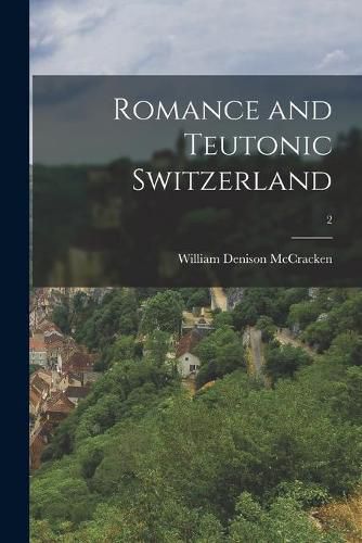 Cover image for Romance and Teutonic Switzerland; 2