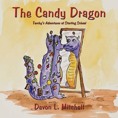 Cover image for The Candy Dragon: Torchy's Adventures of Starting School