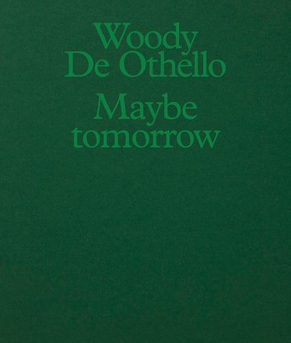 Cover image for Woody De Othello: Maybe Tomorrow