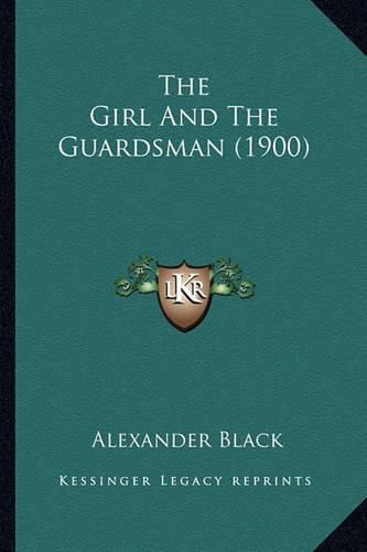 The Girl and the Guardsman (1900) the Girl and the Guardsman (1900)