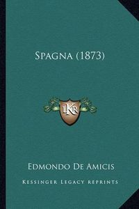 Cover image for Spagna (1873)