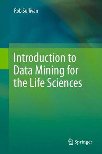 Cover image for Introduction to Data Mining for the Life Sciences