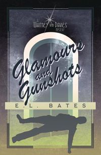 Cover image for Glamours & Gunshots