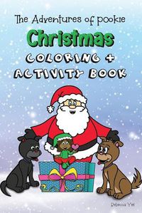 Cover image for The Adventures of Pookie Christmas Coloring & Activity Book