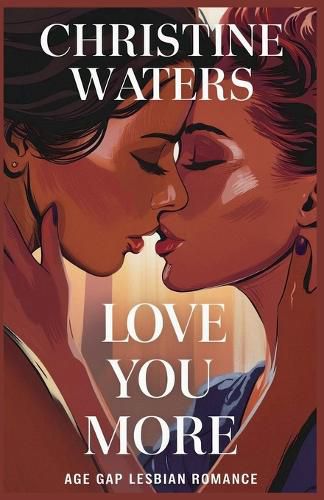 Cover image for Love You More Age Gap Lesbian Romance