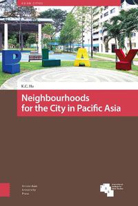 Cover image for Neighbourhoods for the City in Pacific Asia