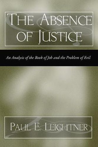 Cover image for The Absence of Justice: An Analysis of the Book of Job and the Problem of Evil