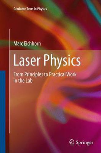 Cover image for Laser Physics: From Principles to Practical Work in the Lab