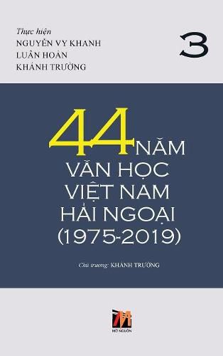 44 Nam Van Hoc Viet Nam Hai Ngoai (1975-2019) - Tap 3