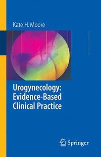 Cover image for Urogynecology: Evidence-Based Clinical Practice