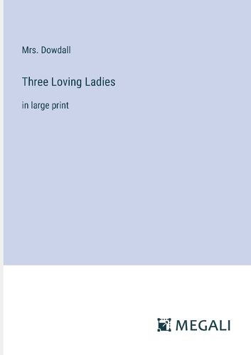 Cover image for Three Loving Ladies