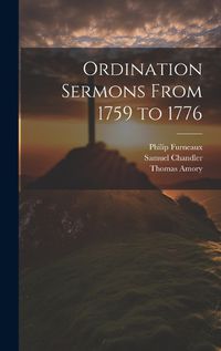 Cover image for Ordination Sermons From 1759 to 1776