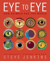 Cover image for Eye to Eye: How Animals See the World