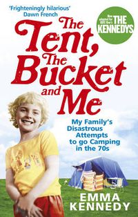 Cover image for The Tent, the Bucket and Me