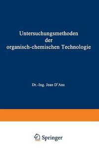 Cover image for Untersuchungsmethoden Der Organisch-Chemischen Technologie: Dritter Teil