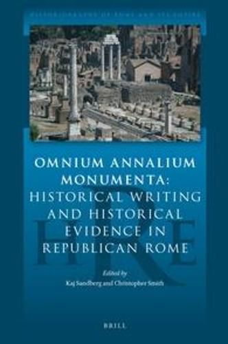 Cover image for Omnium Annalium Monumenta: Historical Writing and Historical Evidence in Republican Rome