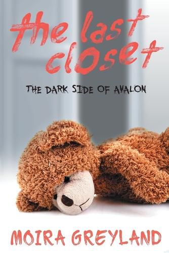 Cover image for The Last Closet: The Dark Side of Avalon