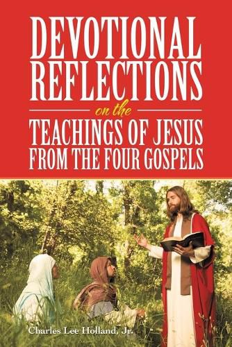 Cover image for Devotional Reflections on the Teachings of Jesus from the Four Gospels