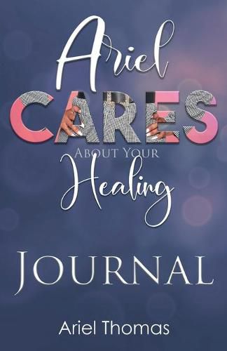 Cover image for Ariel Cares About Your Healing Journal