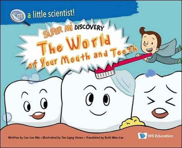 Cover image for The World Of Your Mouth And Teeth: Super Mi Discovery