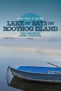 Cover image for Lake Of Bays: On Roothog Island