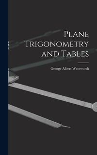 Cover image for Plane Trigonometry and Tables