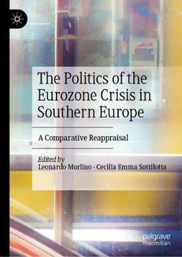 Cover image for The Politics of the Eurozone Crisis in Southern Europe: A Comparative Reappraisal