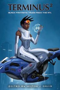 Cover image for Terminus 2: Black Fantastic Tales From The ATL
