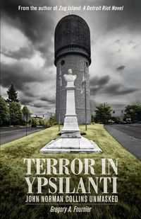 Cover image for Terror in Ypsilanti: John Norman Collins Unmasked