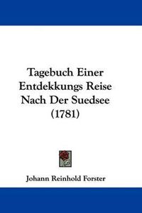 Cover image for Tagebuch Einer Entdekkungs Reise Nach Der Suedsee (1781)