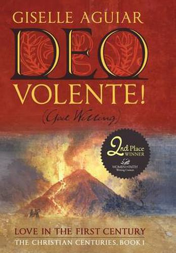 Cover image for Deo Volente! (God Willing): Love in the First Century-The Christian Centuries, Book 1