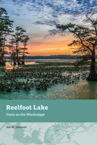 Cover image for Reelfoot Lake: Oasis of West Tennessee