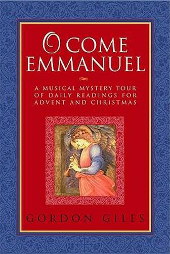 Cover image for O Come Emmanuel: A Musical Tour of Daily Readings for Advent and Christmas