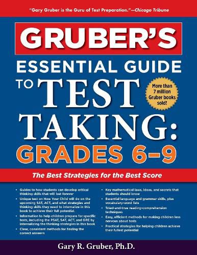 Gruber's Essential Guide to Test Taking: Grades 6-9