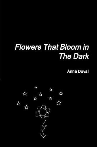 Cover image for Flowers That Bloom in The Dark