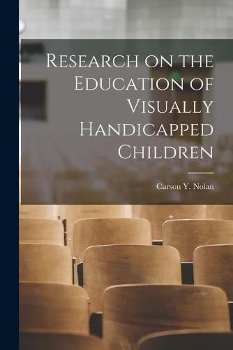 Cover image for Research on the Education of Visually Handicapped Children