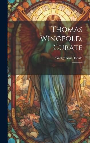 Cover image for Thomas Wingfold, Curate