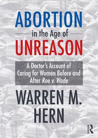 Cover image for Abortion in the Age of Unreason