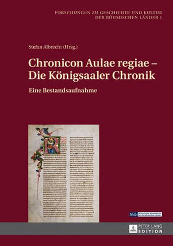 Cover image for Chronicon Aulae regiae - Die Koenigsaaler Chronik; Eine Bestandsaufnahme