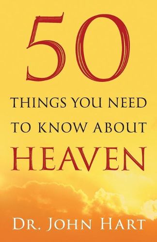 Cover image for 50 Things You Need to Know About Heaven