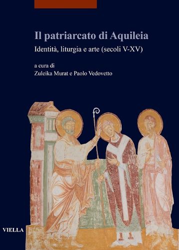 Cover image for Il Patriarcato Di Aquileia