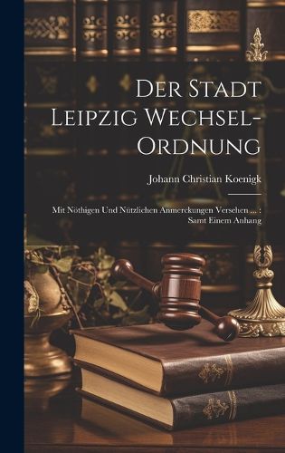 Cover image for Der Stadt Leipzig Wechsel-ordnung