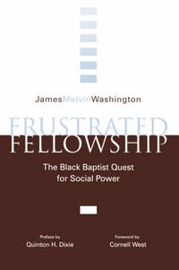 Cover image for Frustrated Fellowship: Black Baptist Quest for Social Power