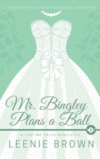 Cover image for Mr. Bingley Plans a Ball