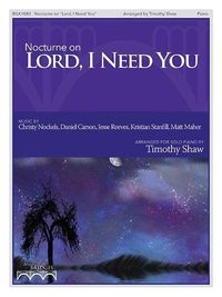 Cover image for Nocturne on Lord, I Need You