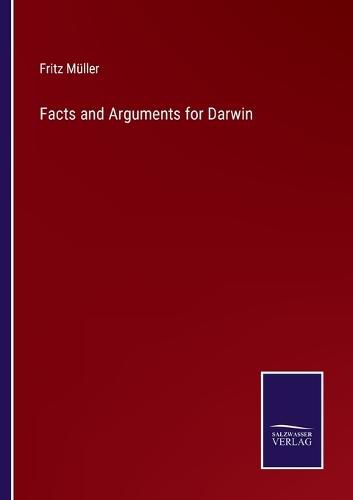 Cover image for Facts and Arguments for Darwin