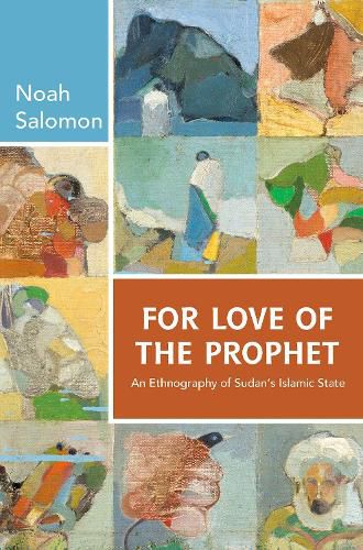 Cover image for For Love of the Prophet: An Ethnography of Sudan's Islamic State