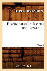 Cover image for Histoire Naturelle. Insectes. Tome 4 (Ed.1789-1811)