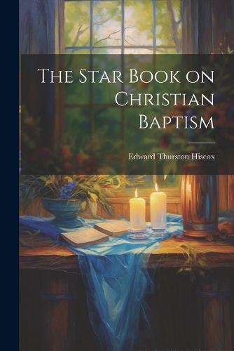 The Star Book on Christian Baptism