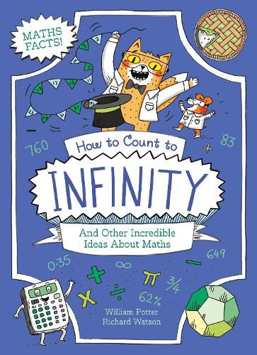 Cover image for How to Count to Infinity and Other Incredible Ideas About Maths
